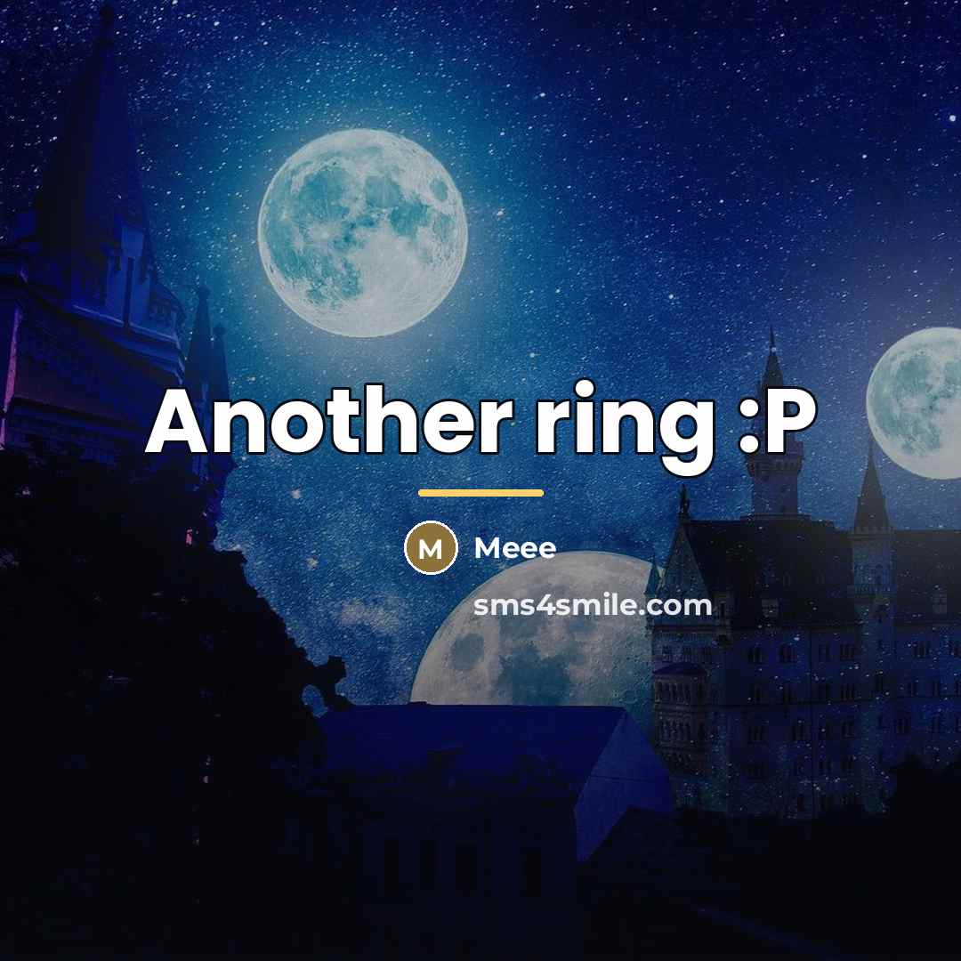“Another ring :P…” quote by Meee