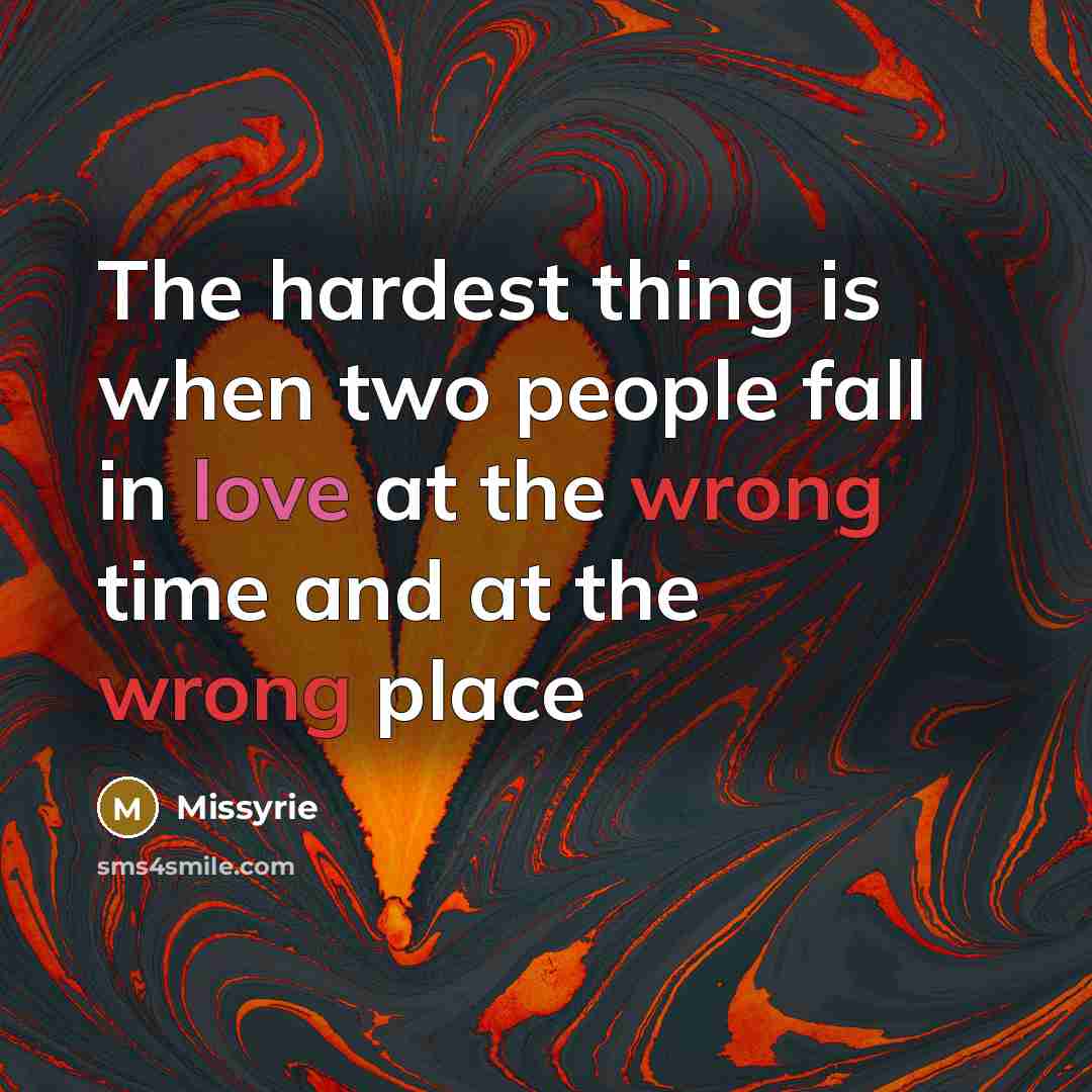 “The hardest thing is when two people fall in love…” quote by Missyrie