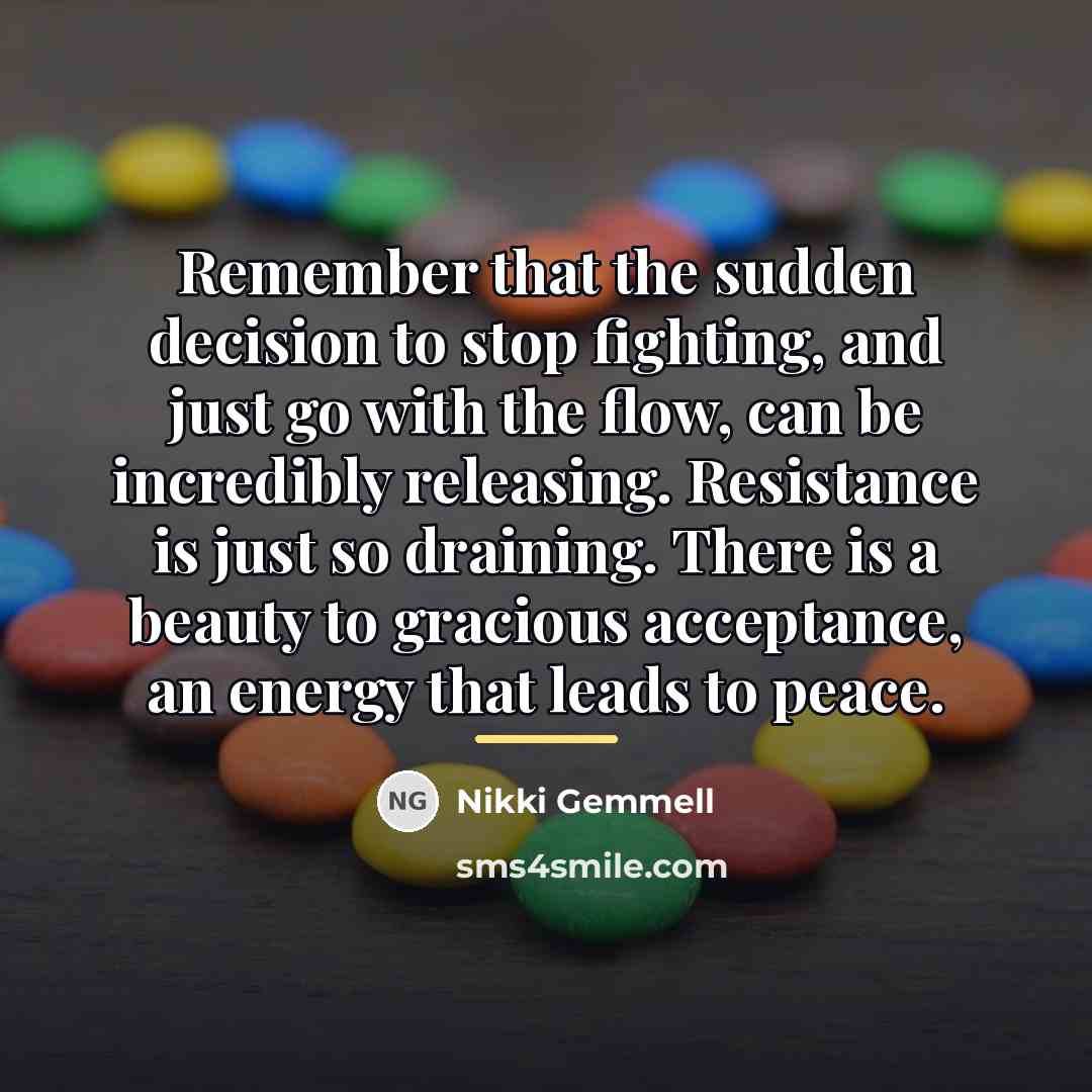 “Remember that the sudden decision to stop fighting, and just…” quote by Nikki Gemmell