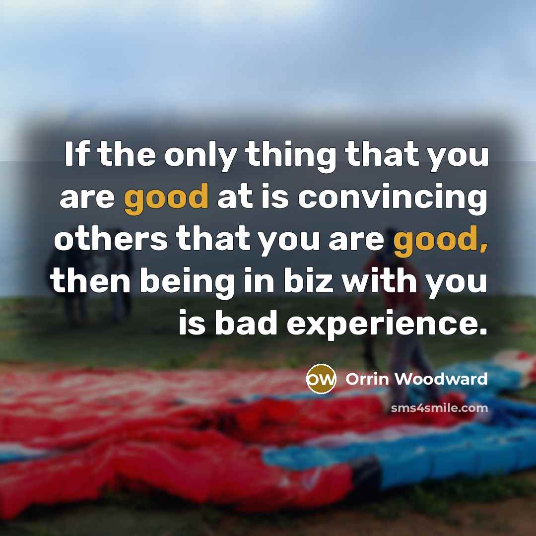 “If the only thing that you are good at is…” quote by Orrin Woodward