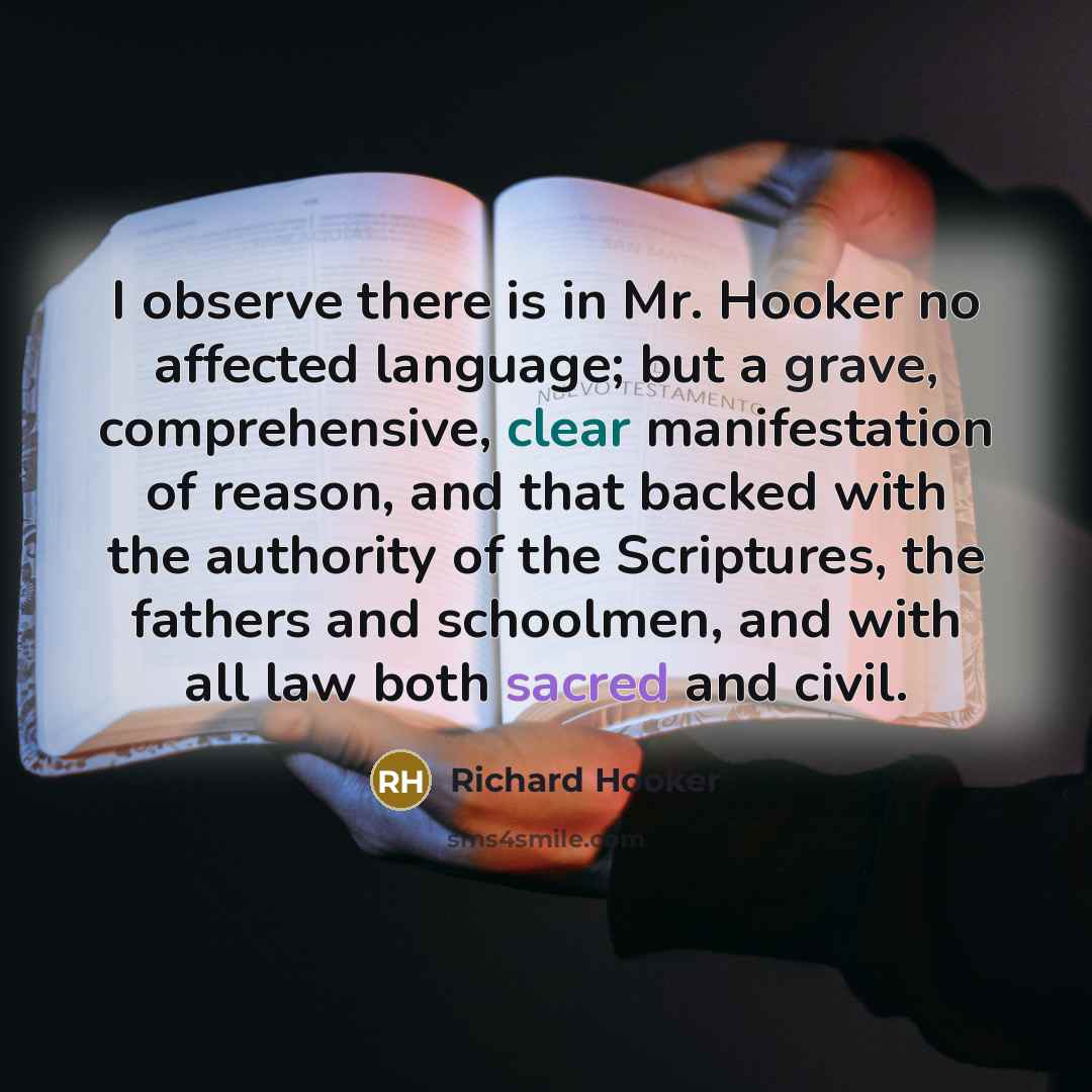 “I observe there is in Mr. Hooker no affected language;…” quote by Richard Hooker