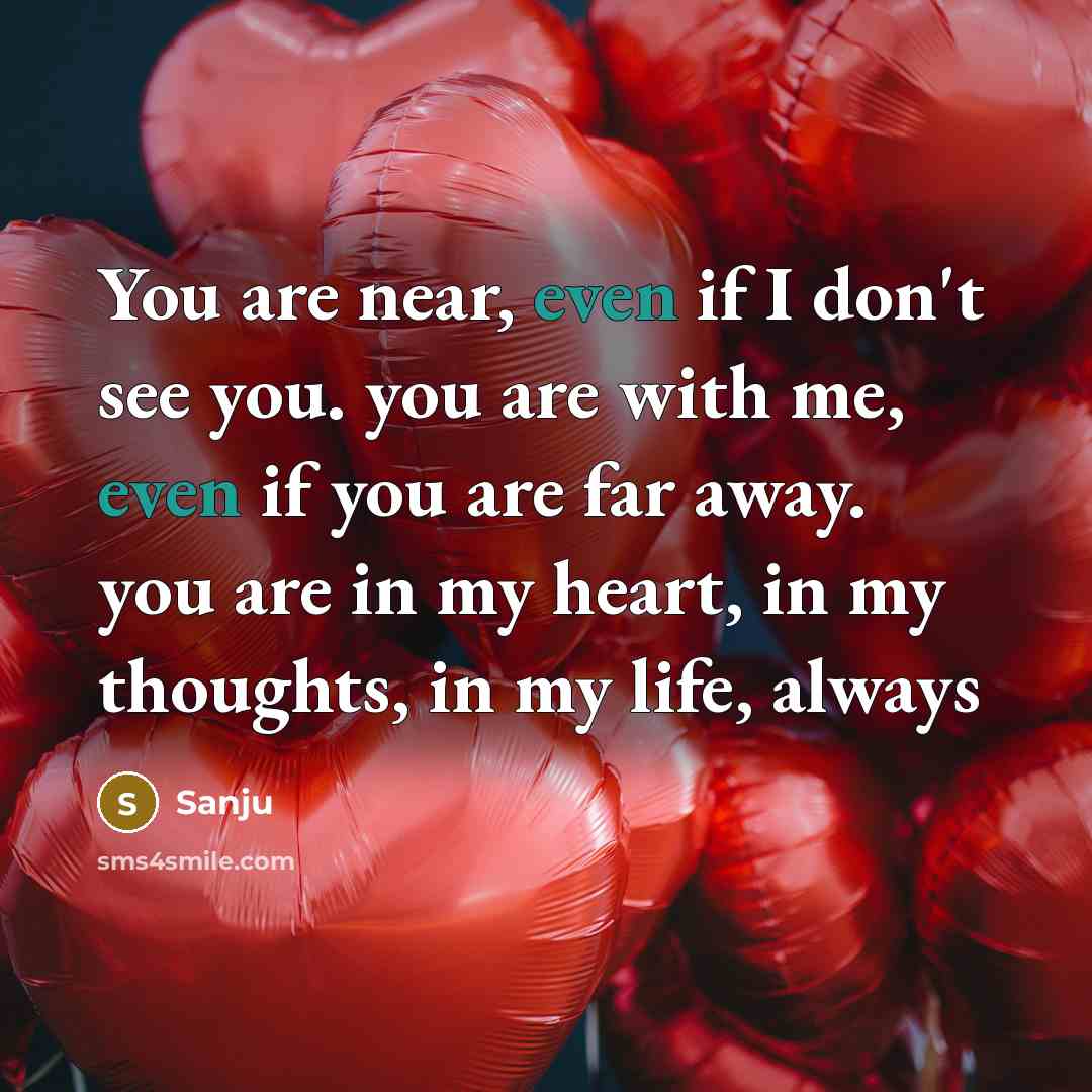 “You are near, even if I don't see you. you…” quote by Sanju