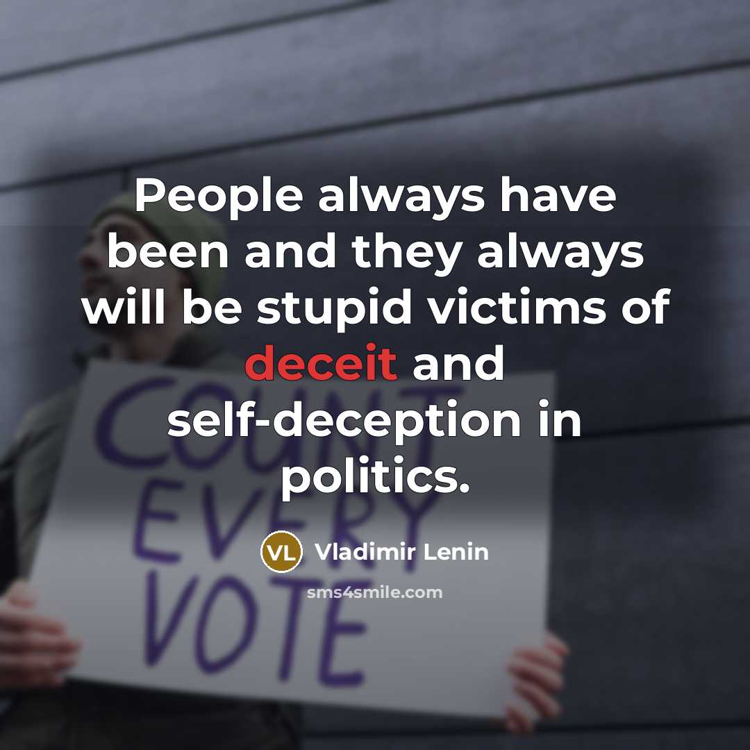 “People always have been and they always will be stupid…” quote by Vladimir Lenin