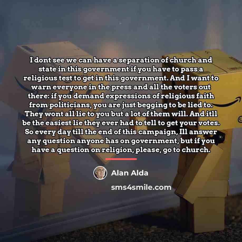 “I dont see we can have a separation of church…” quote by Alan Alda