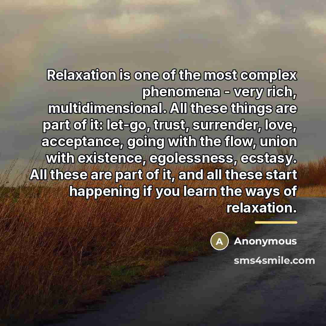 “Relaxation is one of the most complex phenomena - very…” quote by Anonymous