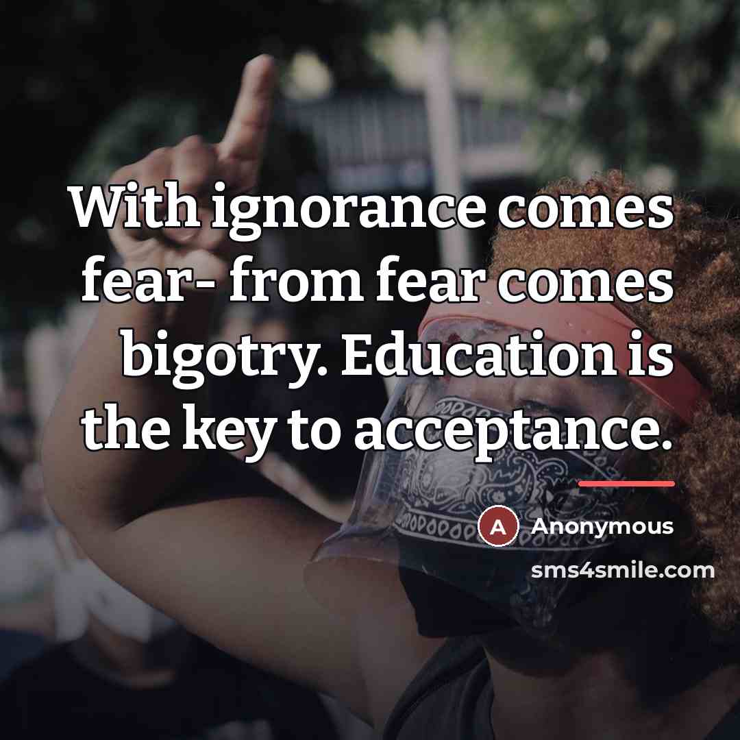 “With ignorance comes fear- from fear comes bigotry. Education is…” quote by Kathleen Patel