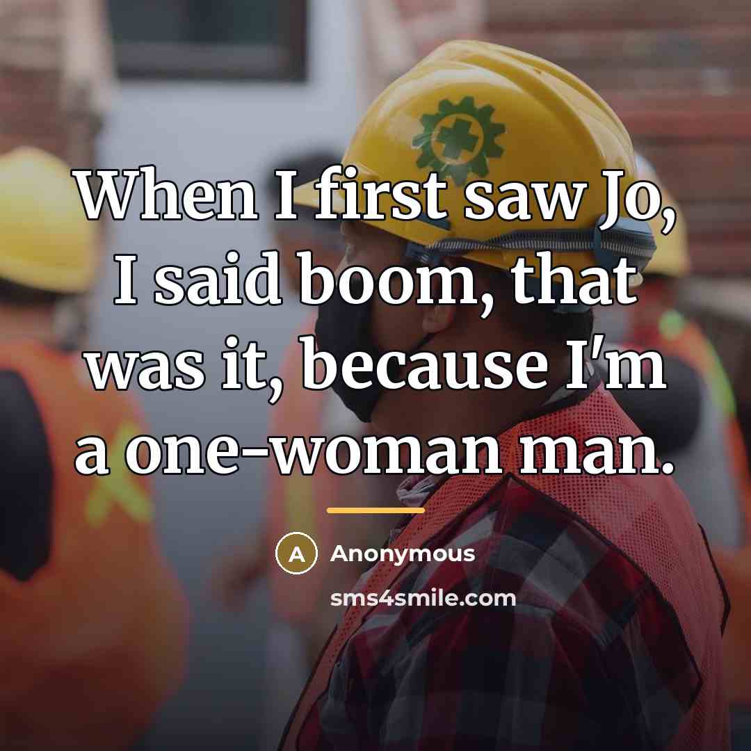 “When I first saw Jo, I said boom, that was…” quote by Anonymous