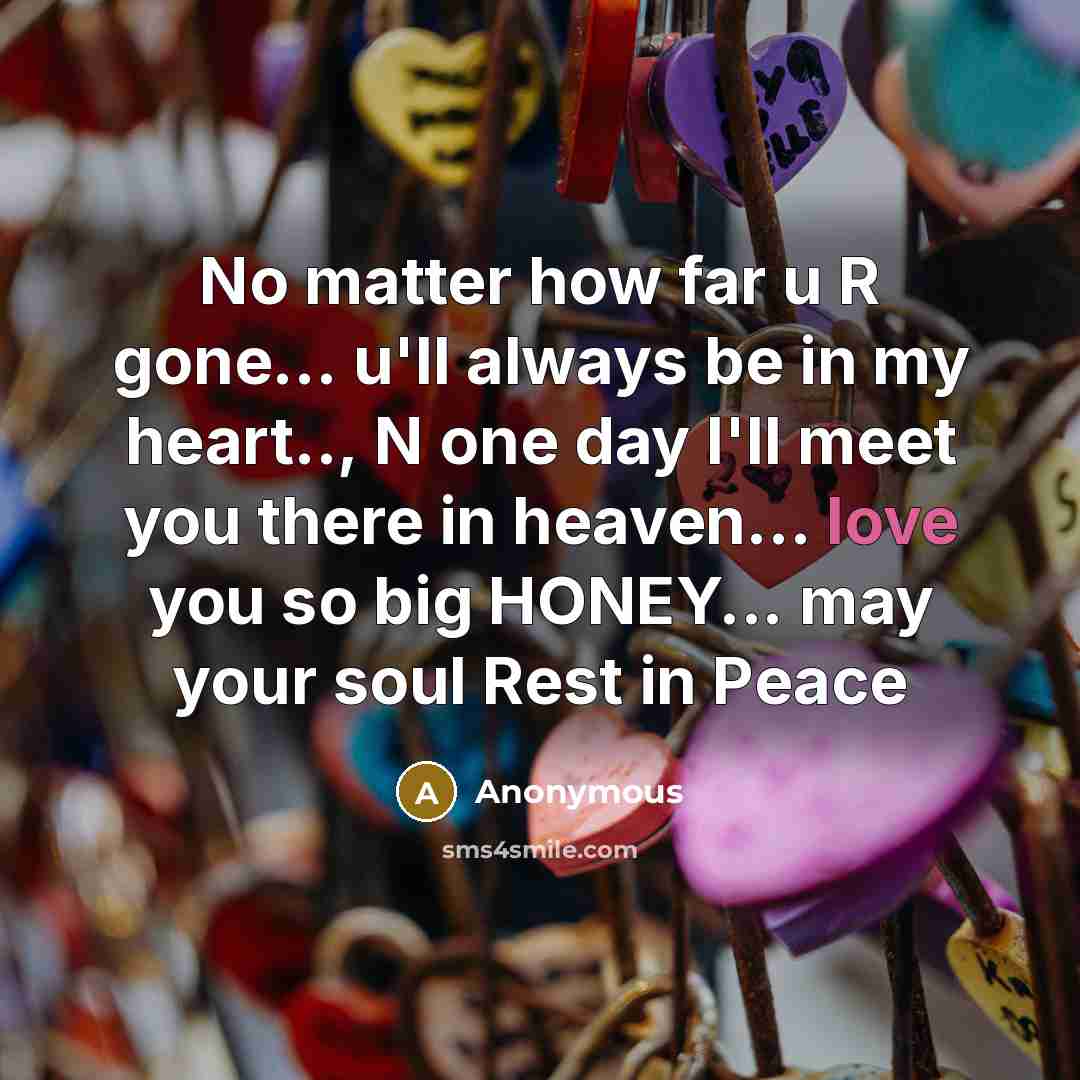 “No matter how far u R gone... u'll always be…” quote by Anonymous
