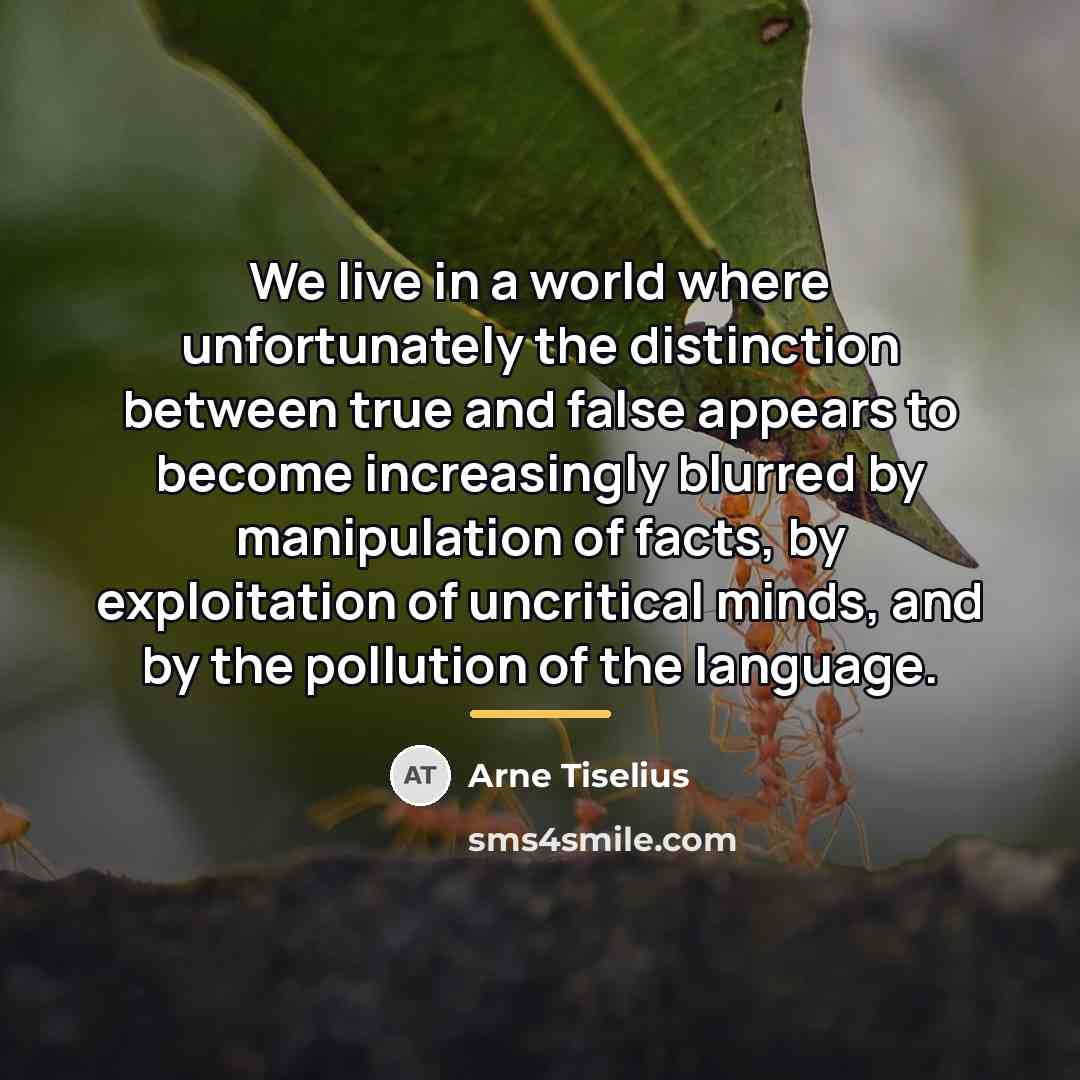 “We live in a world where unfortunately the distinction between…” quote by Arne Tiselius