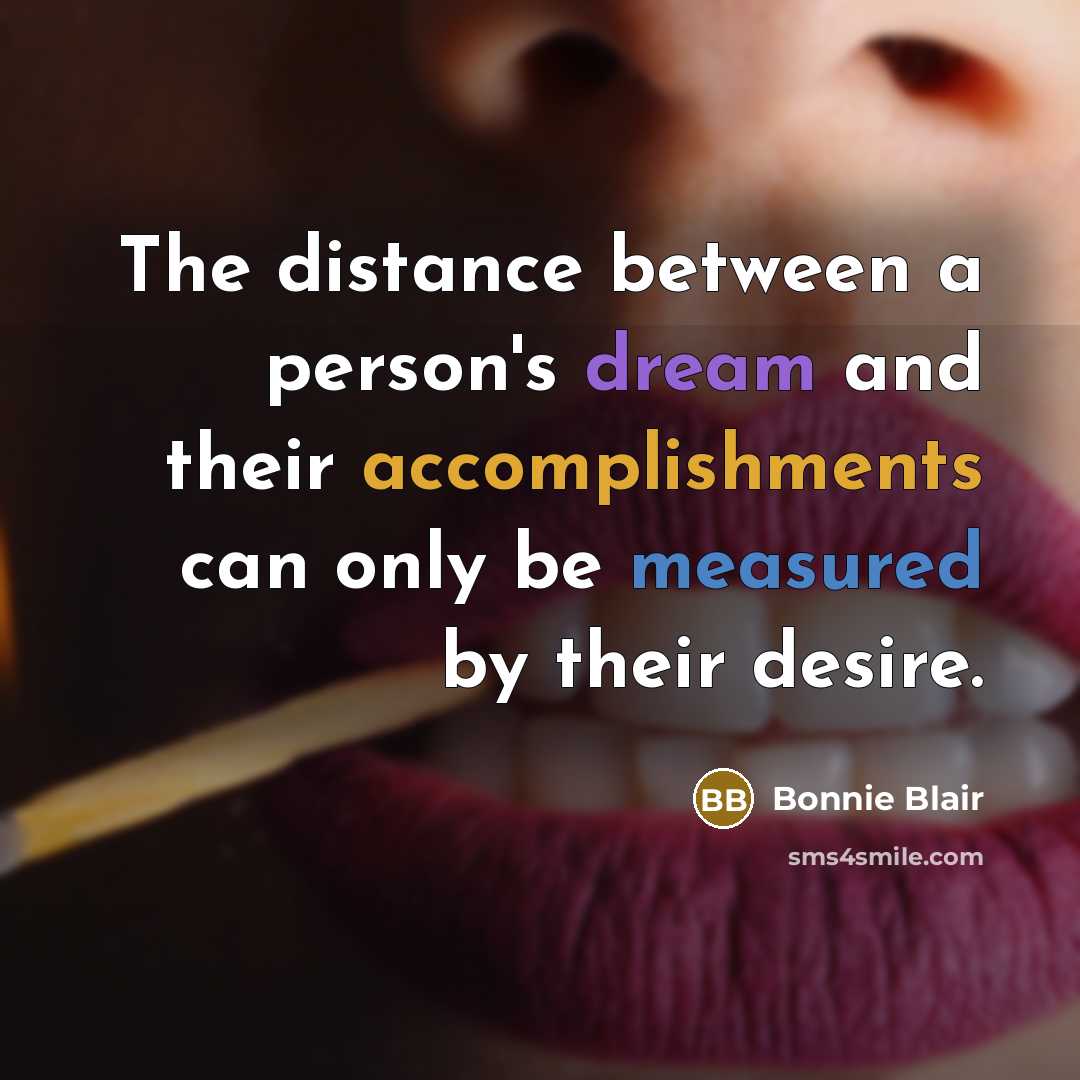 “The distance between a person's dream and their accomplishments can…” quote by Bonnie Blair