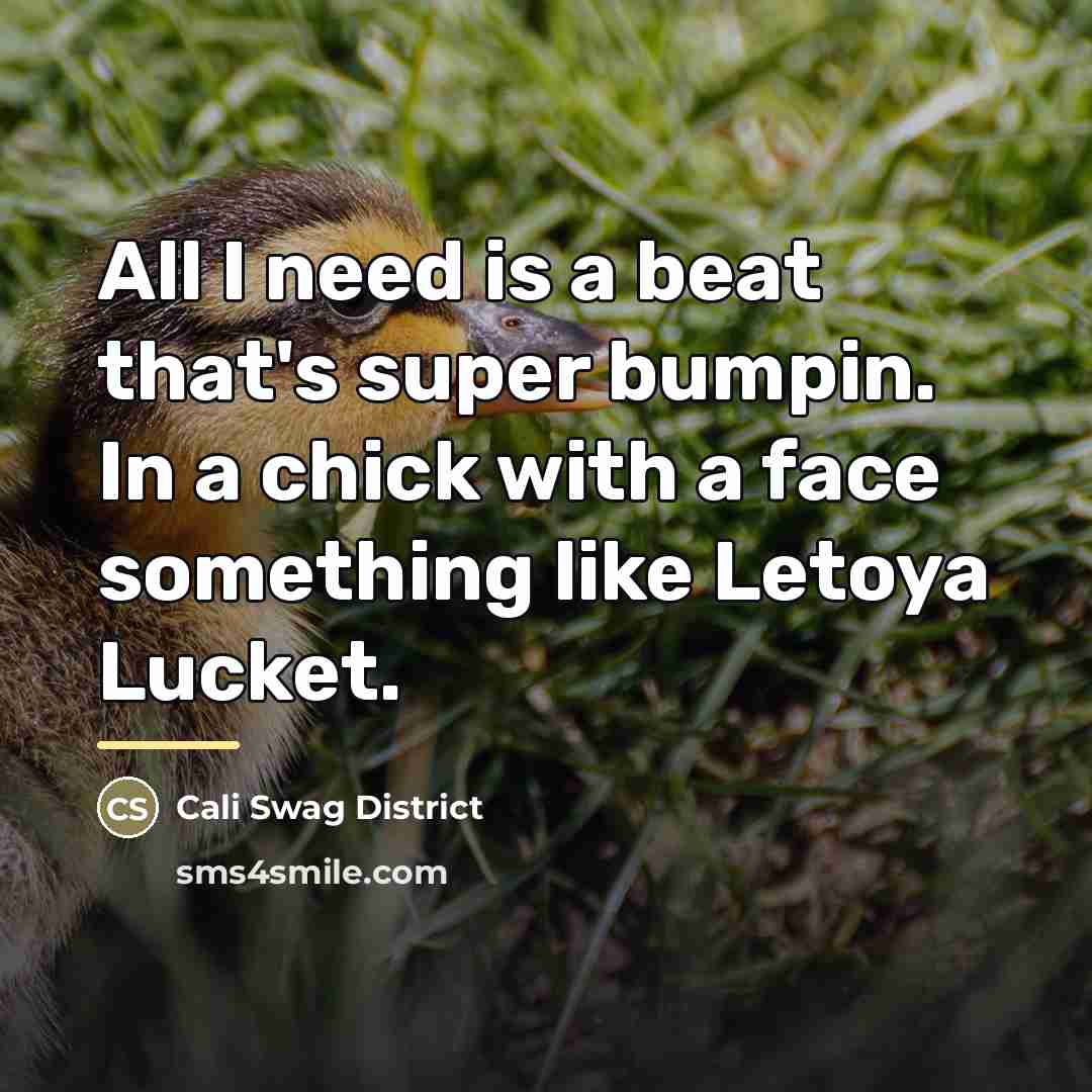 “All I need is a beat that's super bumpin. In…” quote by Cali Swag District