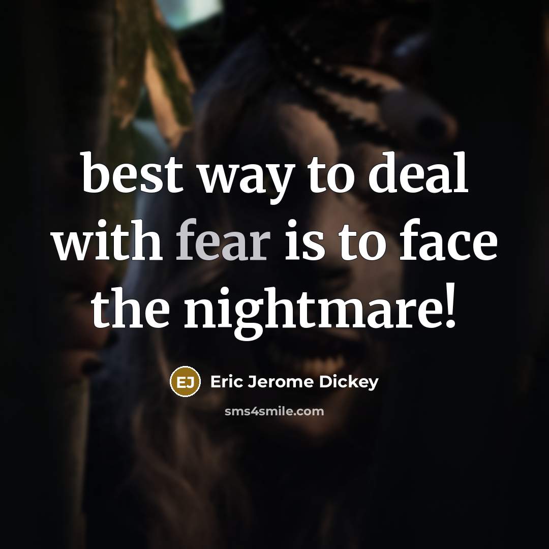 “best way to deal with fear is to face the…” quote by Eric Jerome Dickey