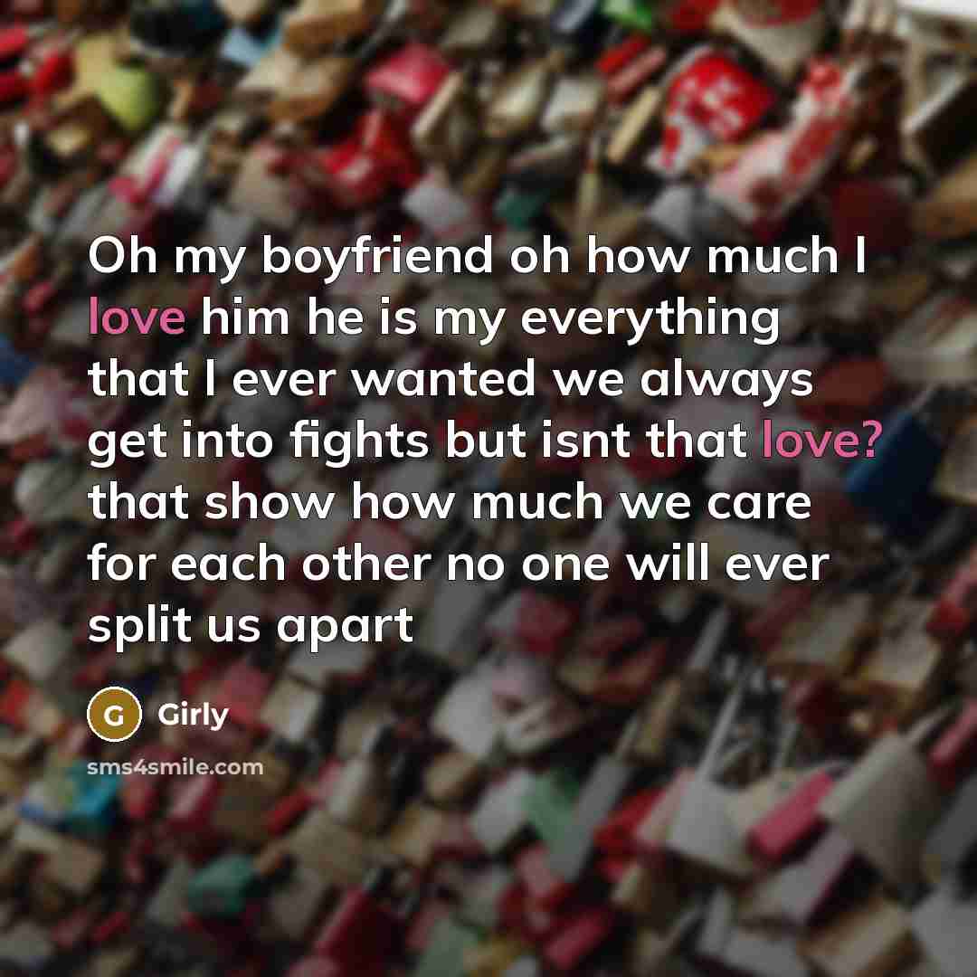 “Oh my boyfriend oh how much I love him he…” quote by Girly