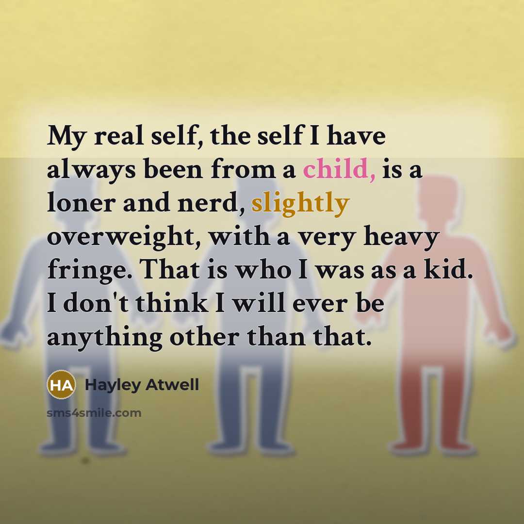 “My real self, the self I have always been from…” quote by Hayley Atwell