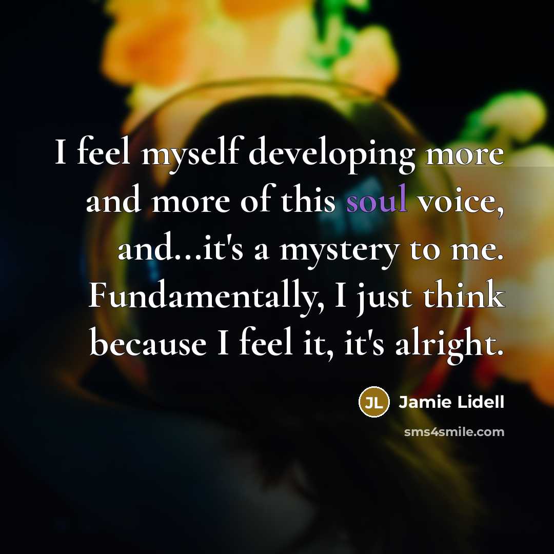 “I feel myself developing more and more of this soul…” quote by Jamie Lidell