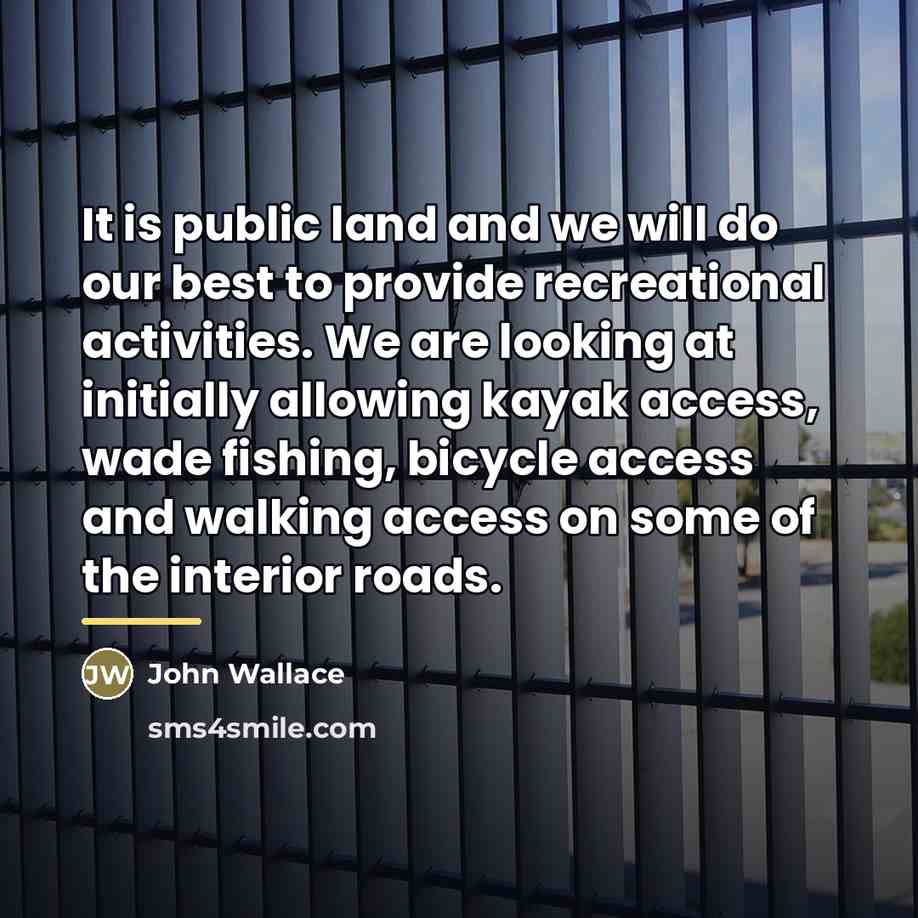“It is public land and we will do our best…” quote by John Wallace