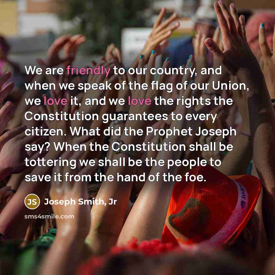 “We are friendly to our country, and when we speak…” quote by Joseph Smith, Jr
