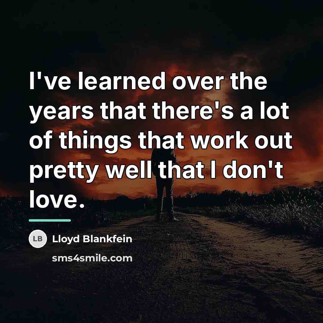 “I've learned over the years that there's a lot of…” quote by Lloyd Blankfein