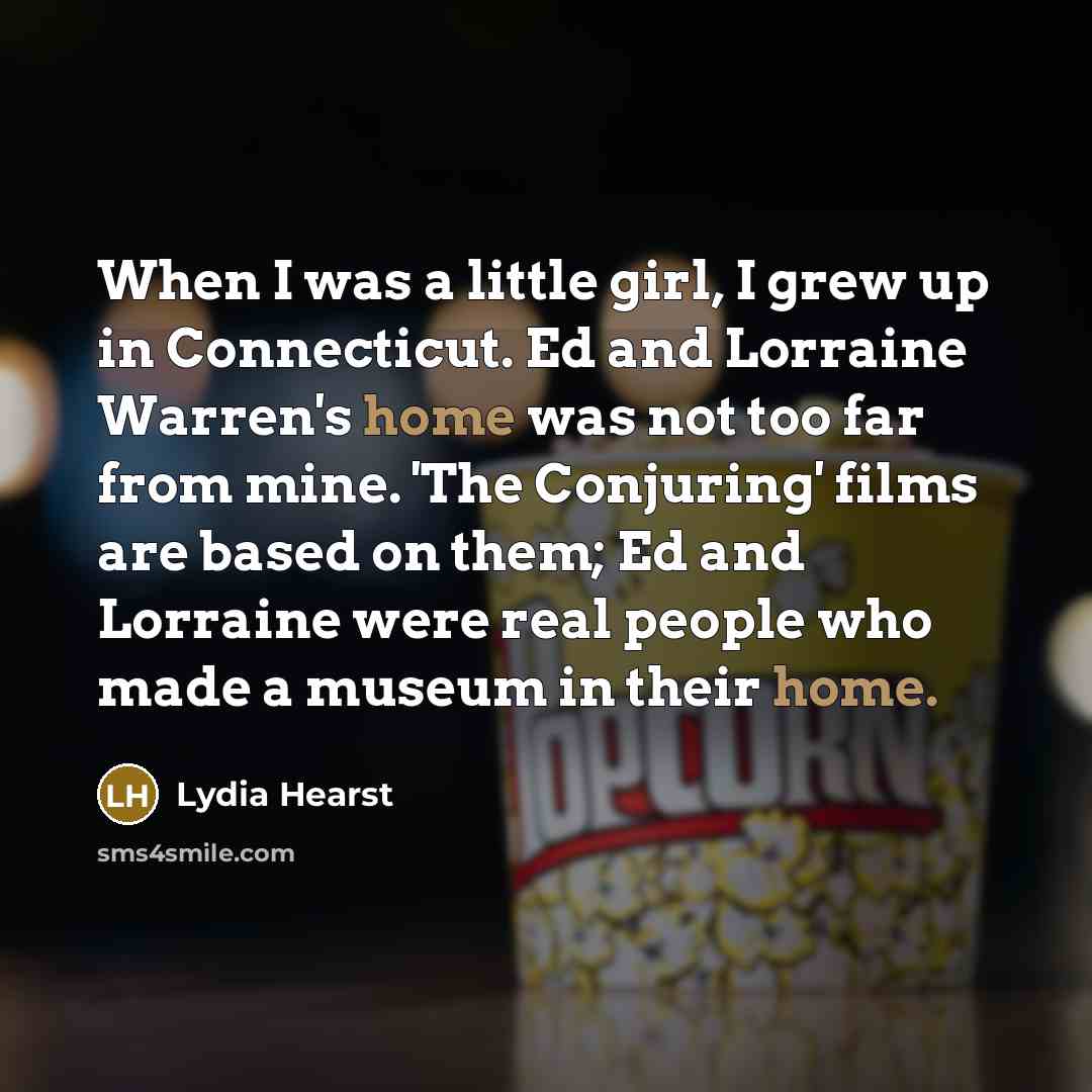 “When I was a little girl, I grew up in…” quote by Lydia Hearst