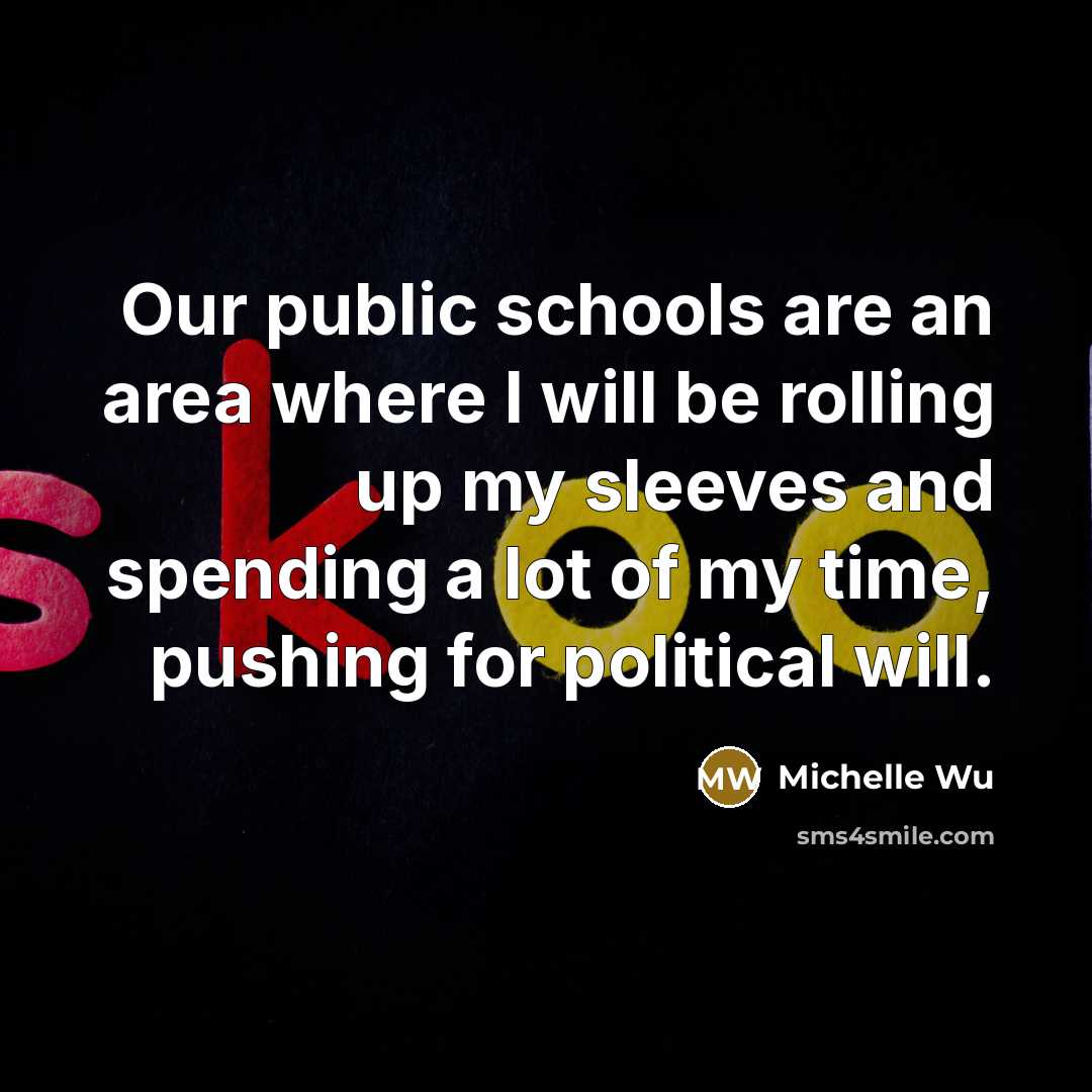 “Our public schools are an area where I will be…” quote by Michelle Wu