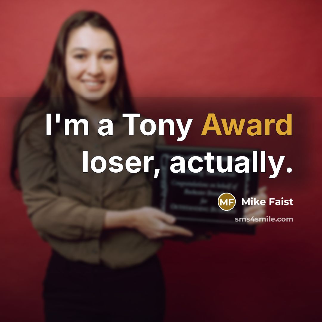 “I'm a Tony Award loser, actually.…” quote by Mike Faist