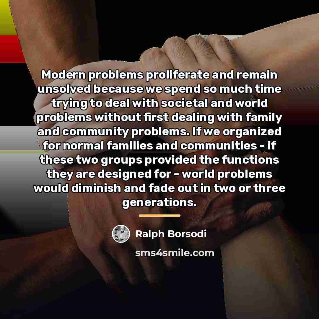 “Modern problems proliferate and remain unsolved because we spend so…” quote by Ralph Borsodi