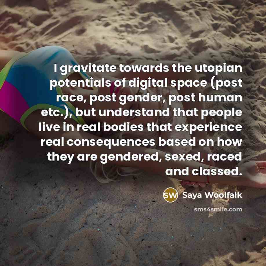 “I gravitate towards the utopian potentials of digital space (post…” quote by Saya Woolfalk