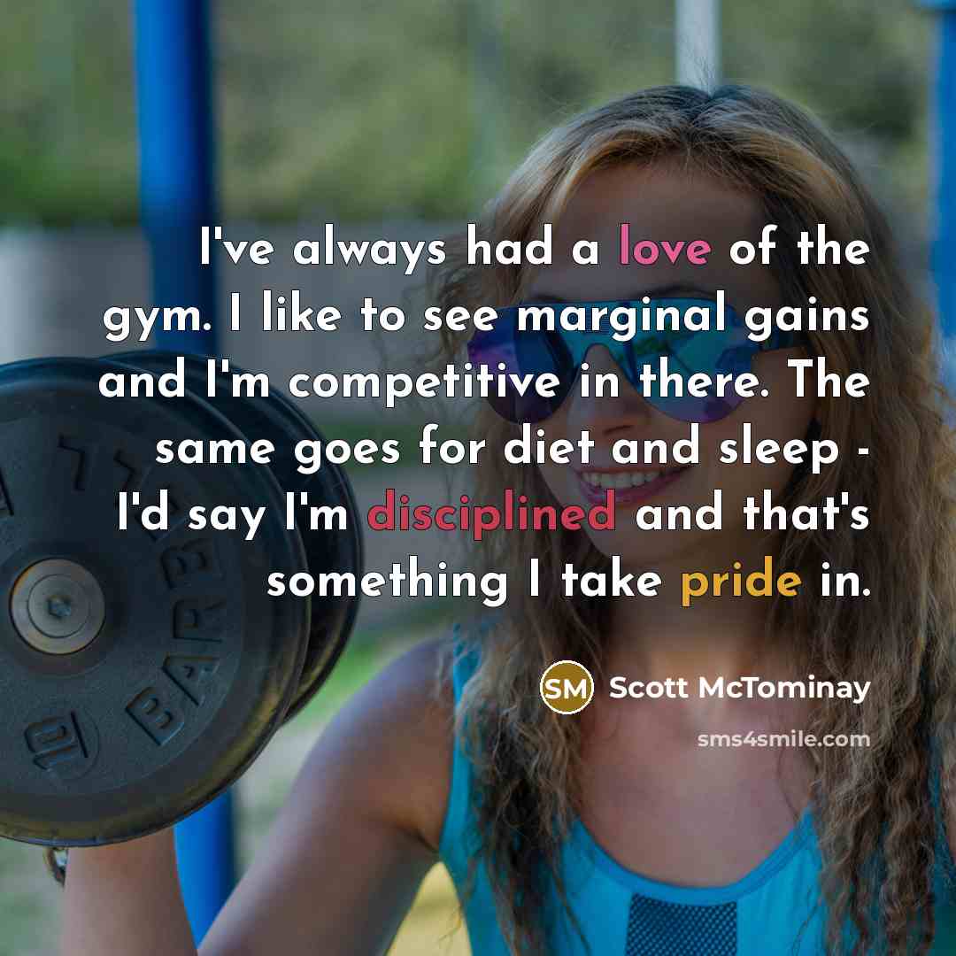“I've always had a love of the gym. I like…” quote by Scott McTominay