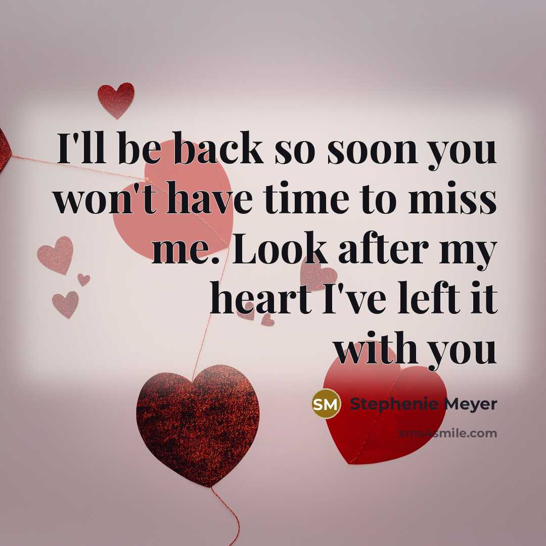 “I'll be back so soon you won't have time to…” quote by Stephenie Meyer