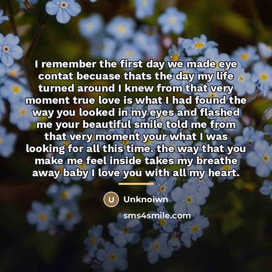 “I remember the first day we made eye contat becuase…” quote by Unknoiwn