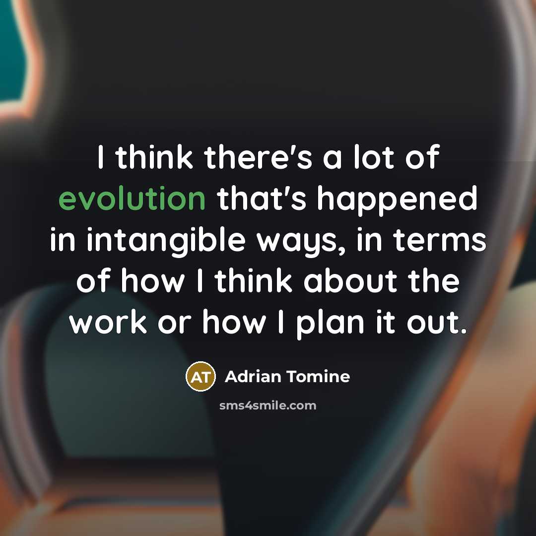 “I think there's a lot of evolution that's happened in…” quote by Adrian Tomine