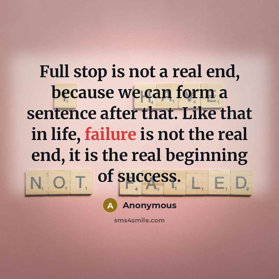 “Full stop is not a real end, because we can…” quote by Anonymous