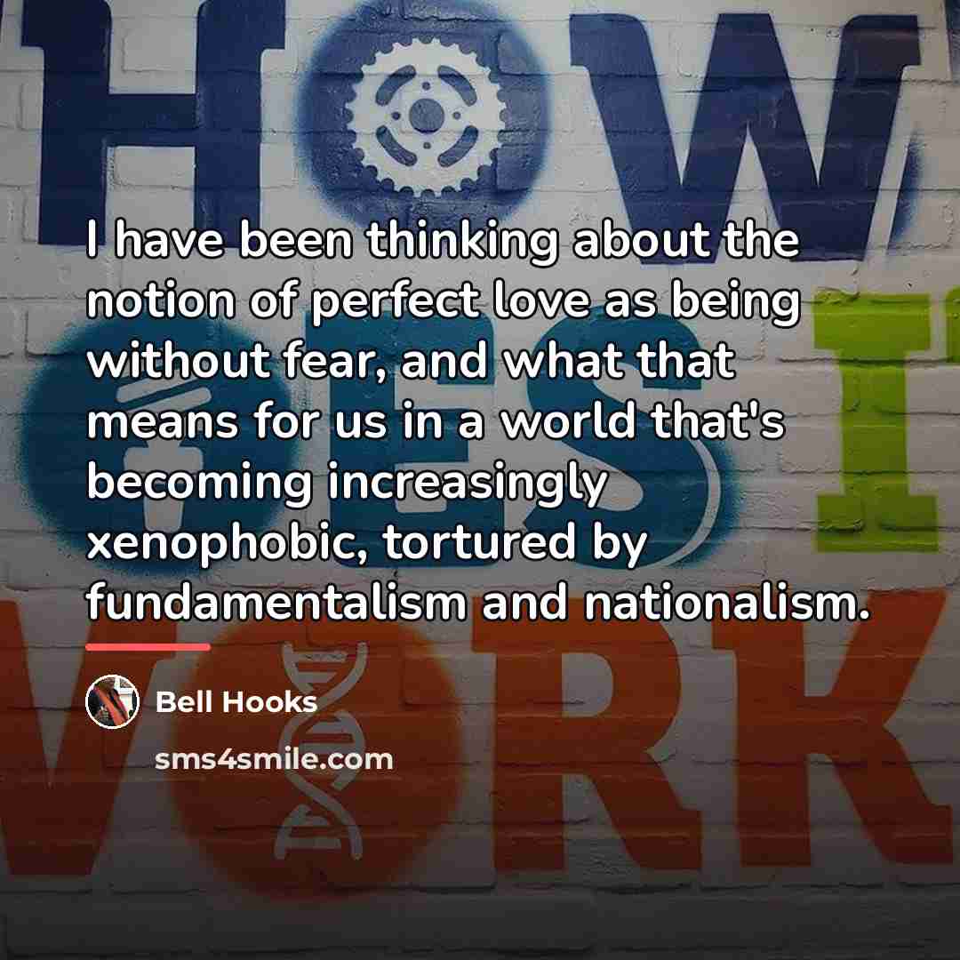 “I have been thinking about the notion of perfect love…” quote by Bell Hooks