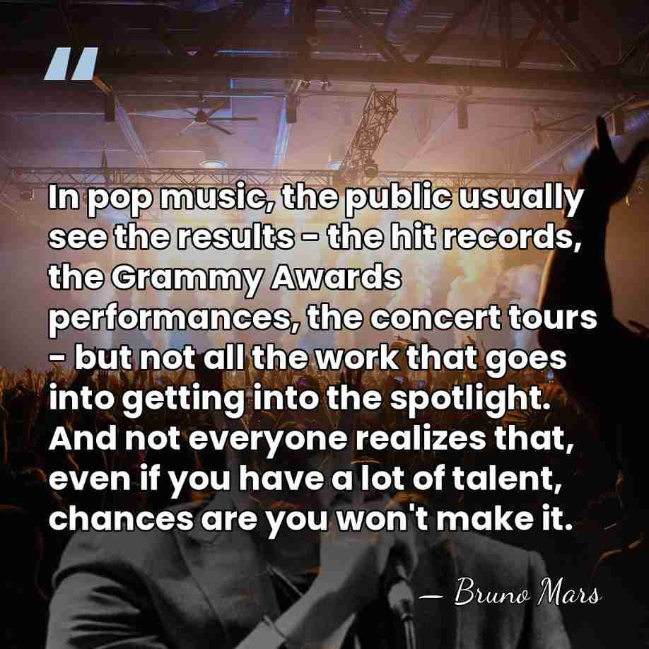 In pop music, the public usually see the results - the hit&hellip; - Bruno Mars