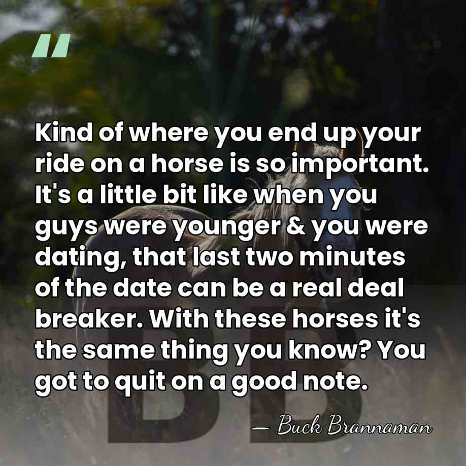 Kind of where you end up your ride on a horse is&hellip; - Buck Brannaman