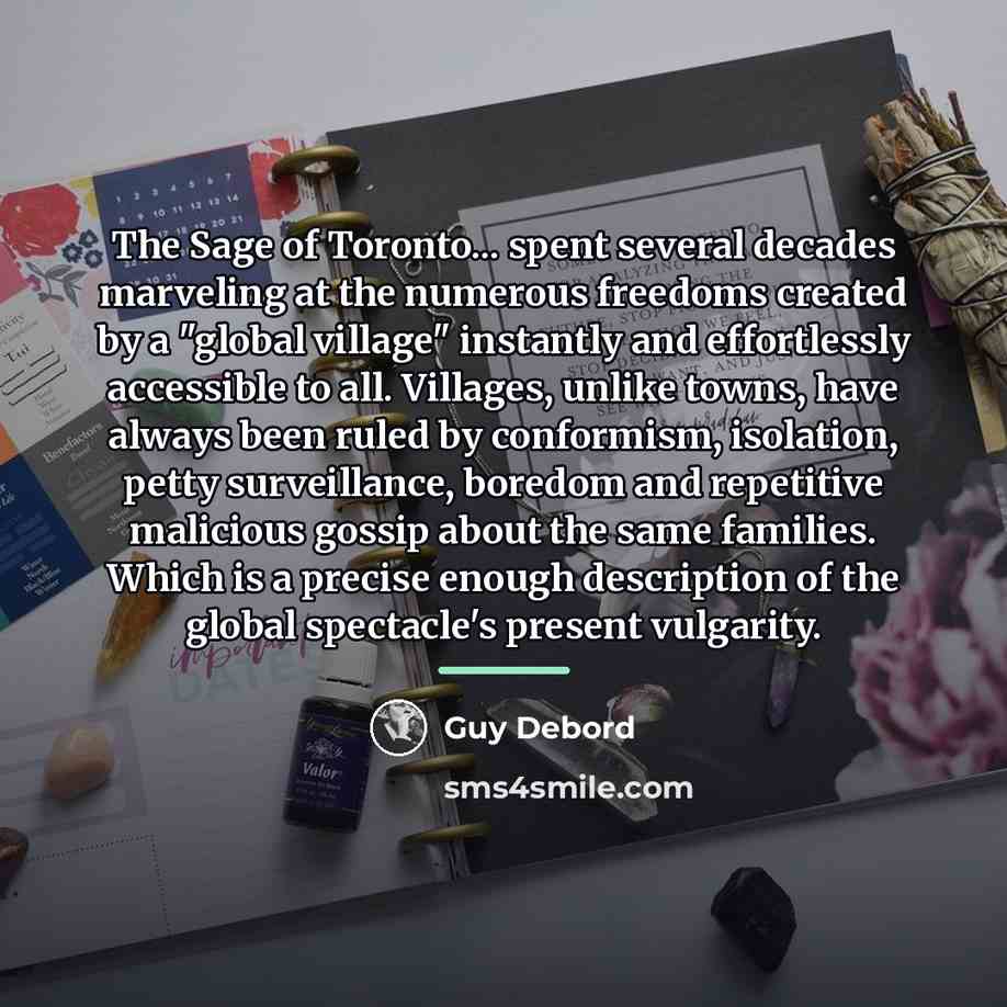 “The Sage of Toronto... spent several decades marveling at the…” quote by Guy Debord