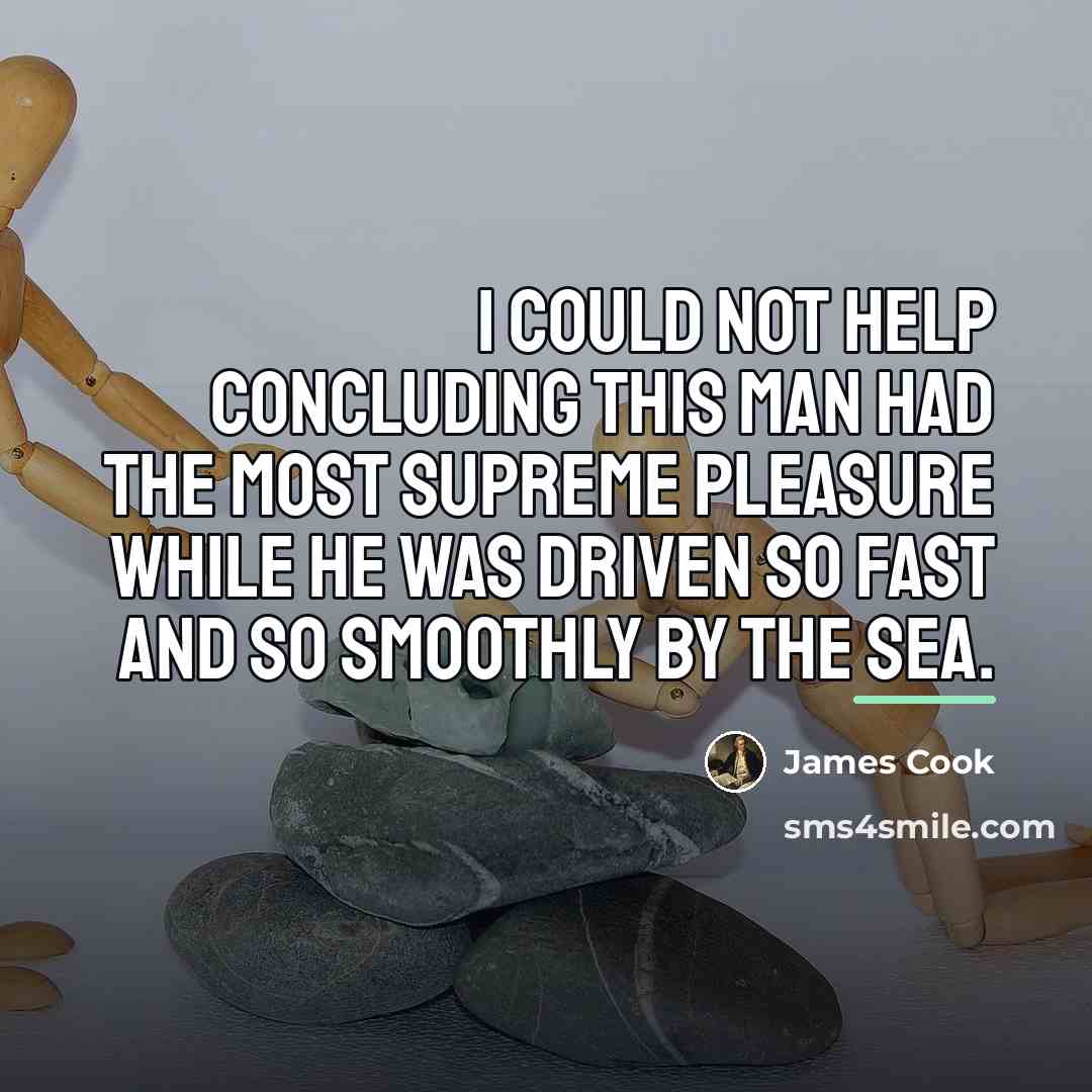 “I could not help concluding this man had the most…” quote by James Cook