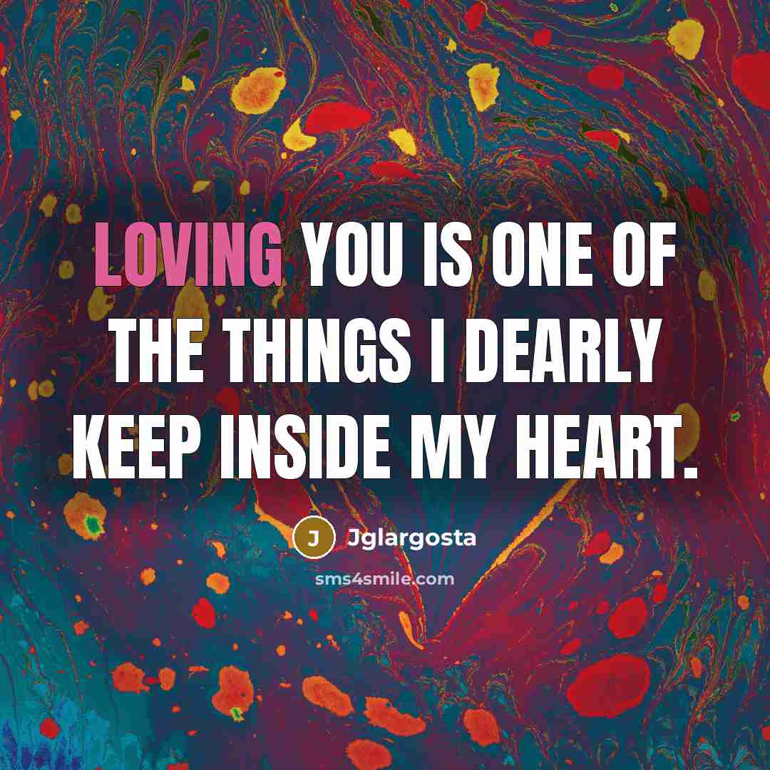 “Loving you is one of the things I dearly keep…” quote by Jglargosta
