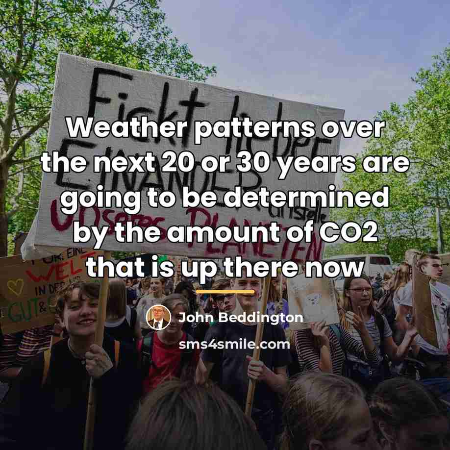 “Weather patterns over the next 20 or 30 years are…” quote by John Beddington