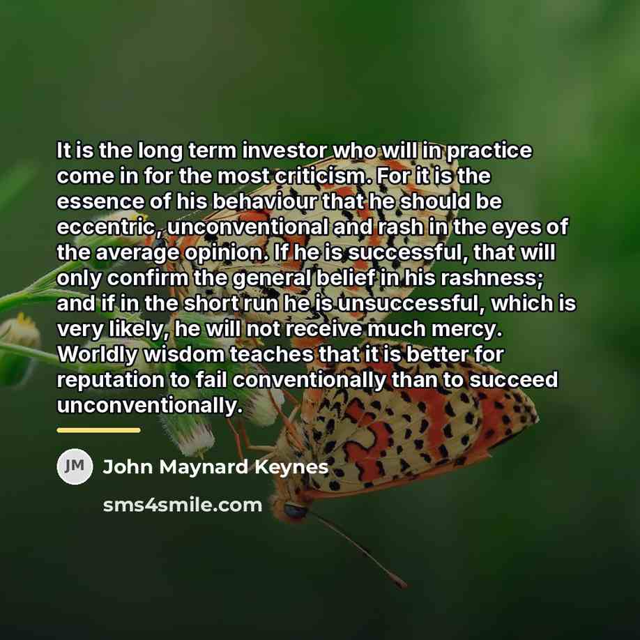 “It is the long term investor who will in practice…” quote by John Maynard Keynes