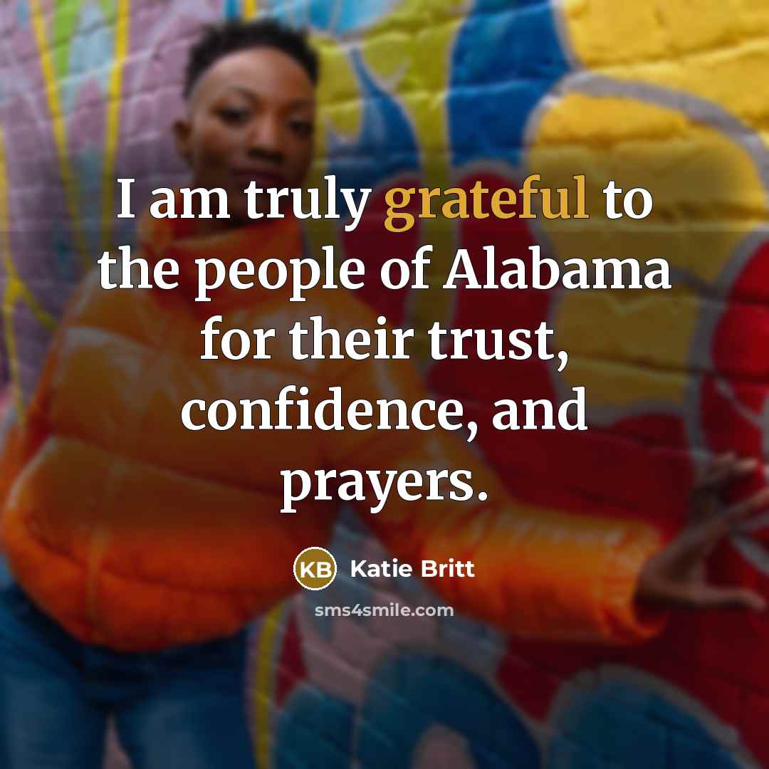 “I am truly grateful to the people of Alabama for…” quote by Katie Britt