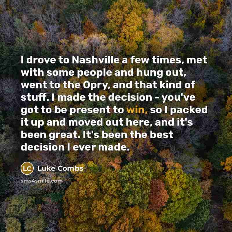 “I drove to Nashville a few times, met with some…” quote by Luke Combs