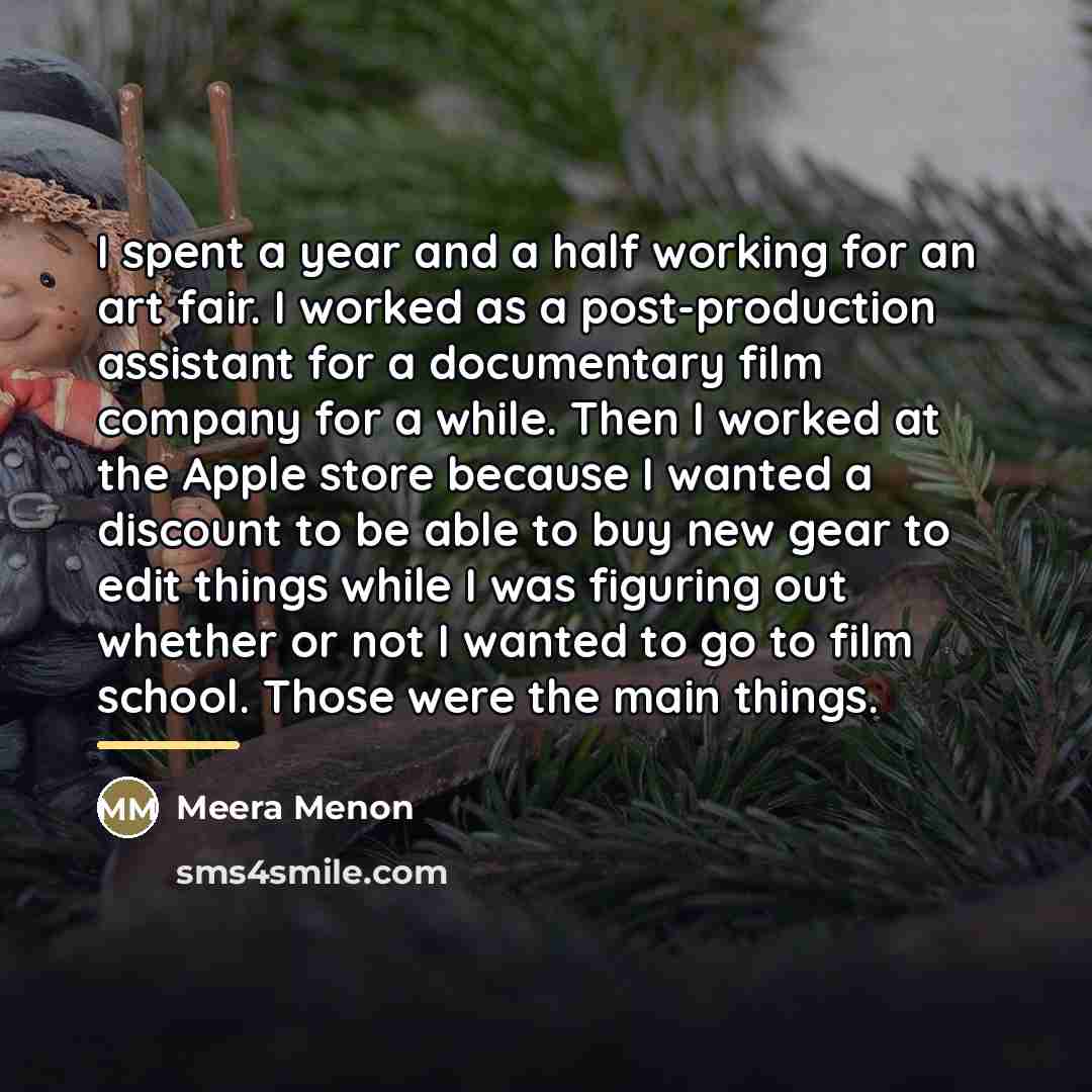 “I spent a year and a half working for an…” quote by Meera Menon
