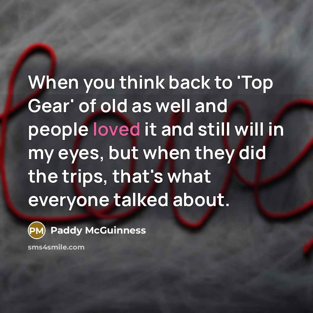 “When you think back to 'Top Gear' of old as…” quote by Paddy McGuinness