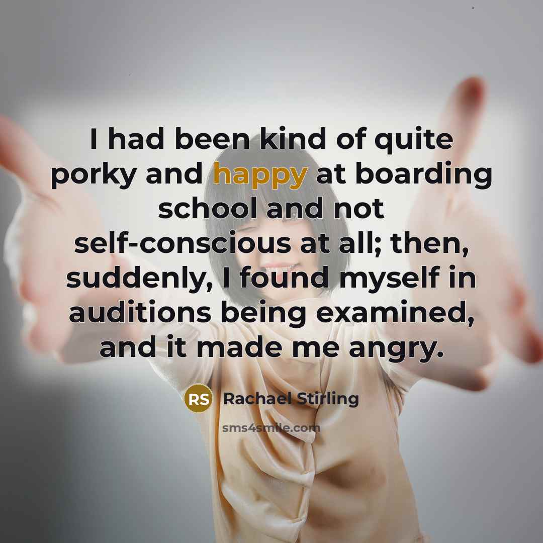 “I had been kind of quite porky and happy at…” quote by Rachael Stirling