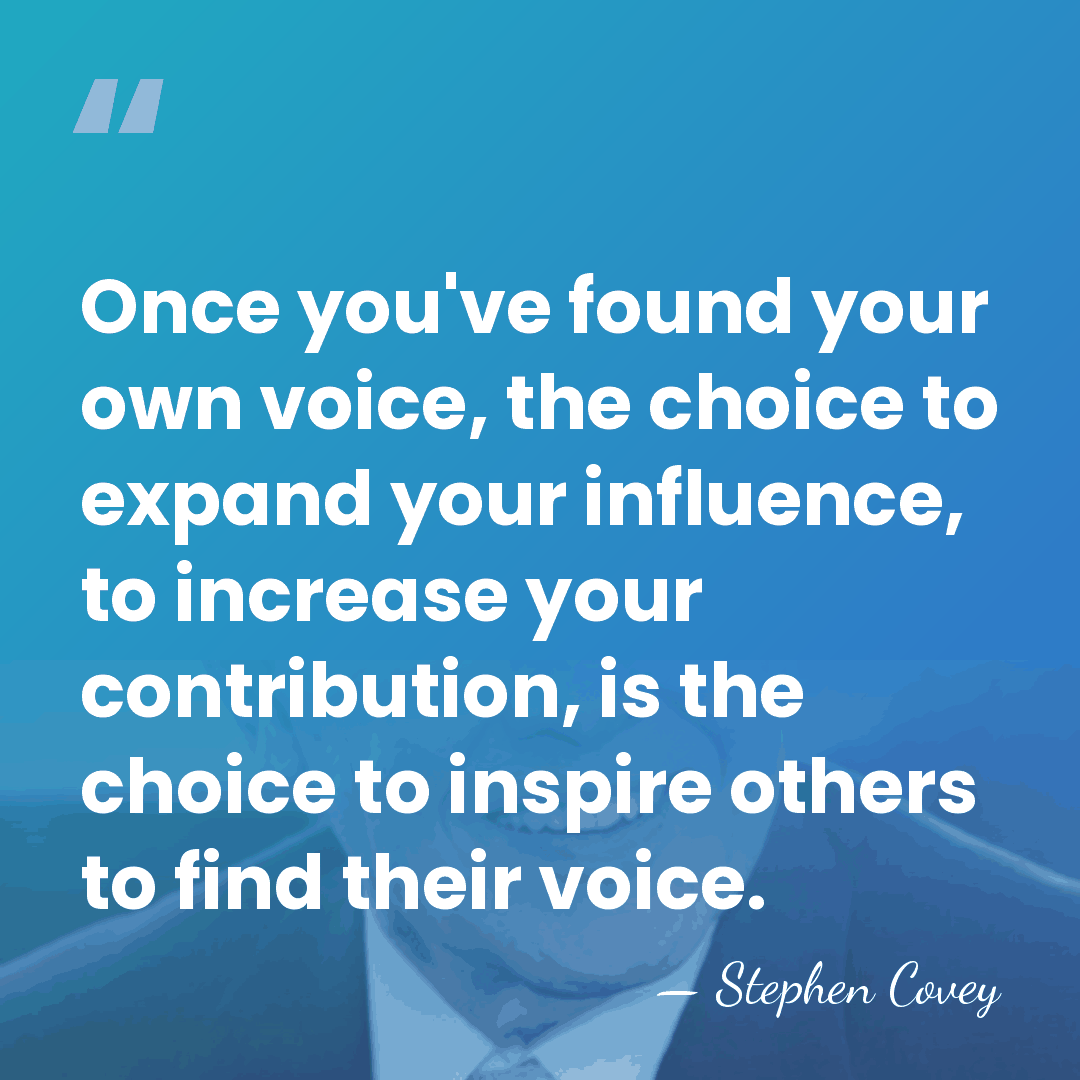 Once you've found your own voice, the choice to expand your influence,&hellip; - Stephen Covey