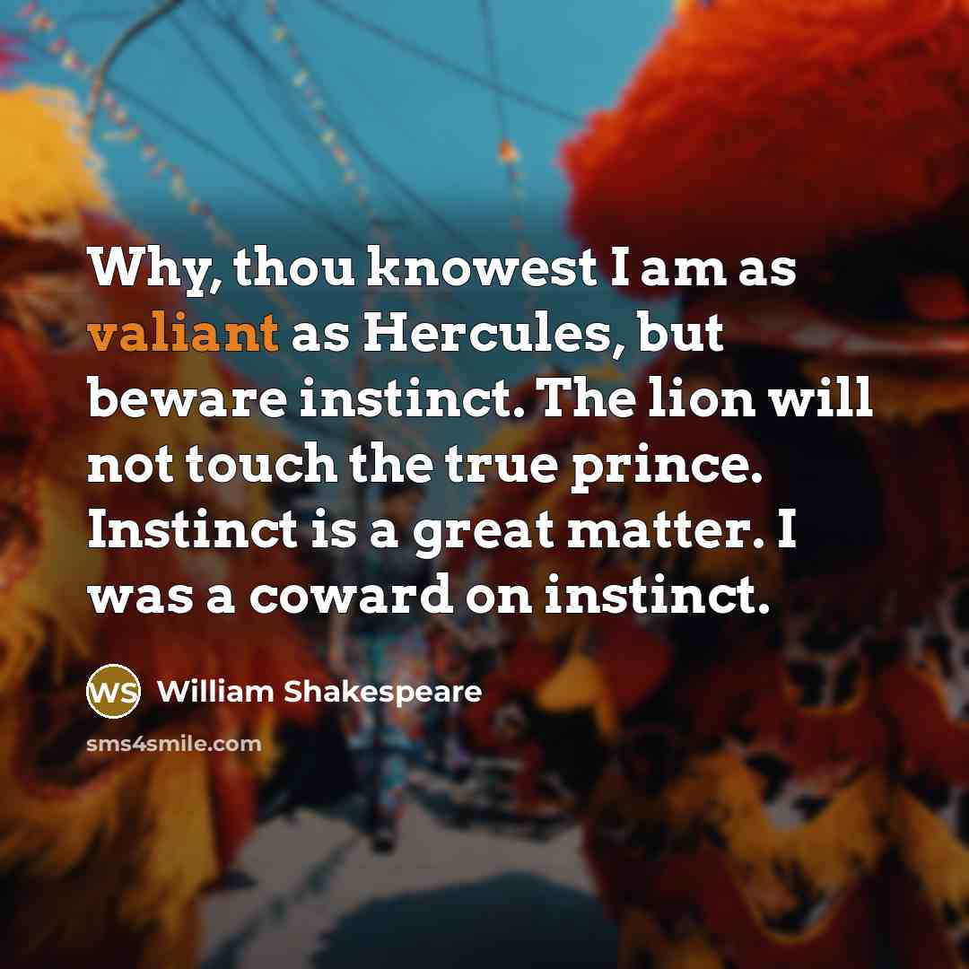 “Why, thou knowest I am as valiant as Hercules, but…” quote by William Shakespeare