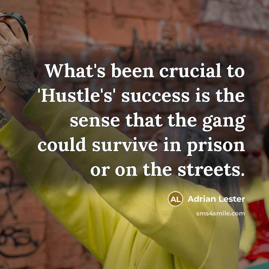 “What's been crucial to 'Hustle's' success is the sense that…” quote by Adrian Lester