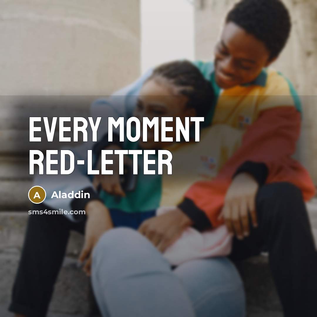 “Every moment red-letter…” quote by Aladdin