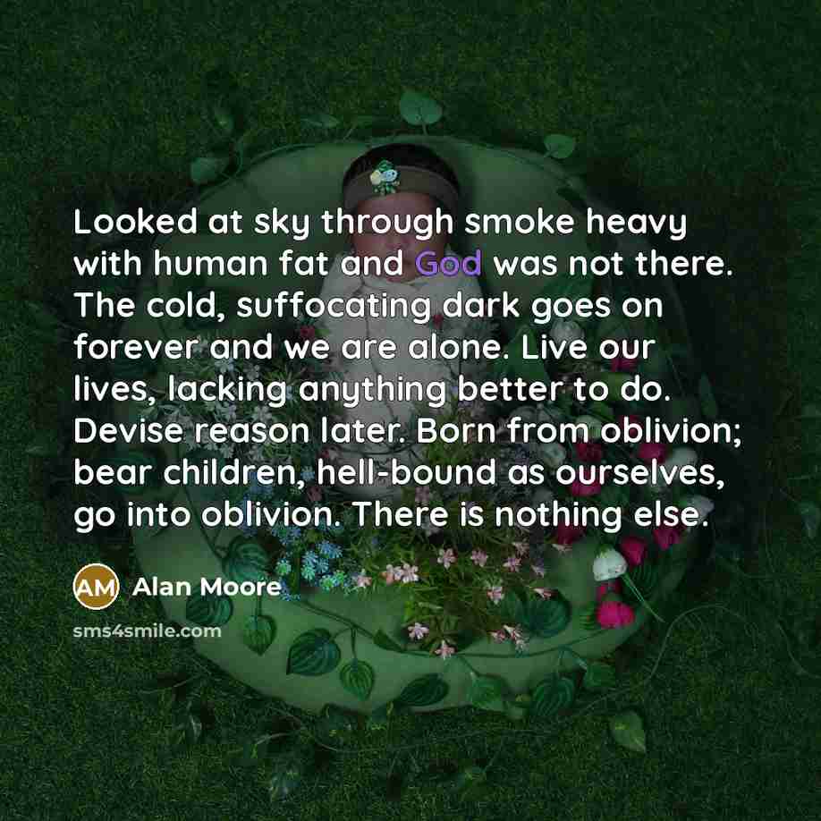“Looked at sky through smoke heavy with human fat and…” quote by Alan Moore